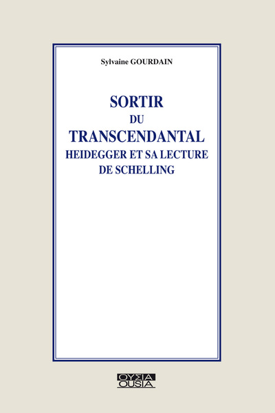 Image de SORTIR DU TRANSCENDANTAL HEIDEGGER ET LA LECTURE DE SCHELLING