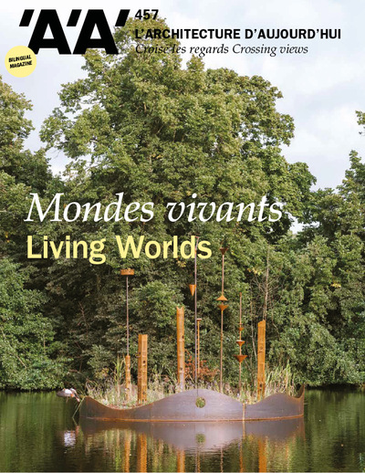Image de L'Architecture d'Aujourd'hui n°457 : Mondes vivants - Octobre 2023