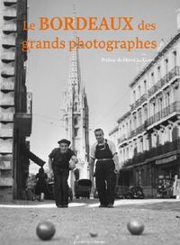 Image de Le Bordeaux des grands photographes