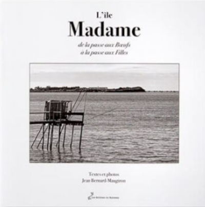 Picture of L'ILE MADAME de la passe aux bœufs à la passe aux filles