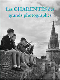 Image de LES CHARENTES DES GRANDS PHOTOGRAPHES