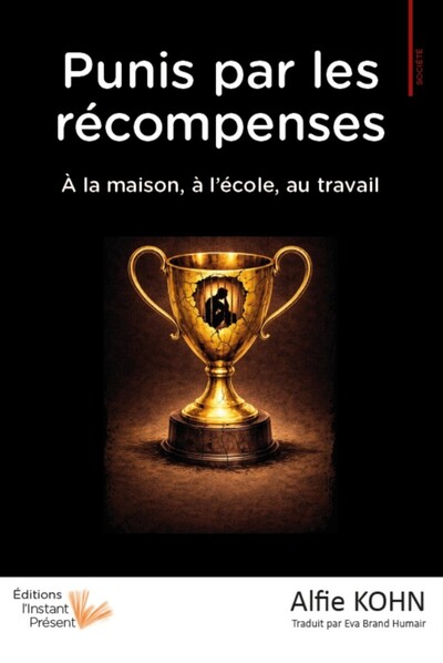 Picture of PUNIS PAR LES RECOMPENSES : A LA MAISON, A L'ECOLE, AU TRAVAIL