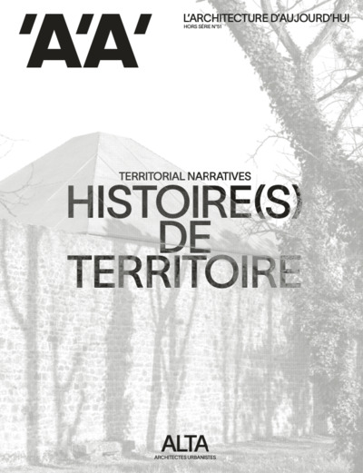 Image de L'Architecture d'Aujourd'hui AA HS N°51 - Alta Architectes Urbanistes, histoires de territoire