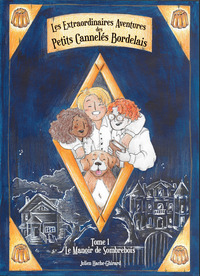 Picture of Les Extraordinaires Aventures des Petits Cannelés Bordelais