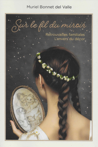 Image de SUR LE FIL DU MIROIR : RETROUVAILLES FAMILIALES, L'ENVERS DU DECOR