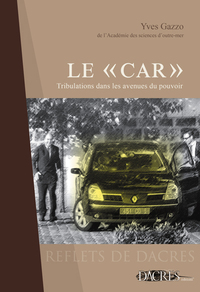 Picture of LE 'CAR' TRIBULATIONS DANS LES AVENUES DU POUVOIR YVES GAZZO