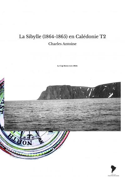 Picture of La Sibylle (1864-1865) en Calédonie T2