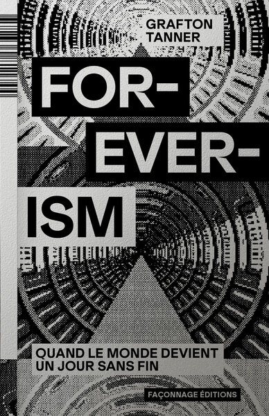 Picture of FOREVERISM — Quand le monde devient un jour sans fin