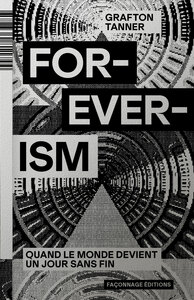 Picture of FOREVERISM — Quand le monde devient un jour sans fin