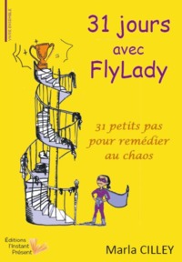 Picture of 31 jours avec FlyLady - 31 petits pas pour remédier au chaos