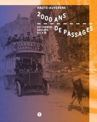 Picture of 2000 ans de passages. Du chemin gaulois à l'A75
