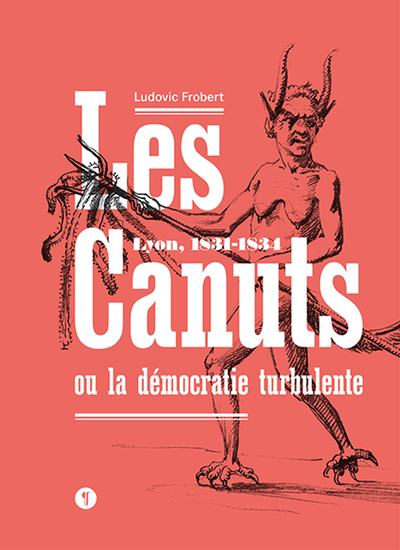 Image de Les canuts ou la démocratie turbulente