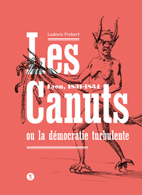 Image de Les canuts ou la démocratie turbulente