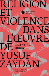 Image de RELIGION ET VIOLENCE DANS L' UVRE DE YUSUF ZAYDAN