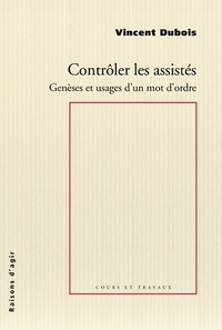 Picture of Contrôler les assistés - Genèses et usages d'un mot d'ordre