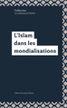 Image de L'ISLAM DANS LES MONDIALISATIONS