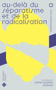 Picture of AU-DELA DU SEPARATISME ET DE LA RADICALISATION. PENSER L'INTENSITE RE LIGIEUSE MUSULMANE EN FRANCE