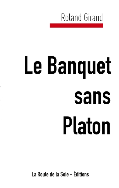 Image de Le Banquet sans Platon