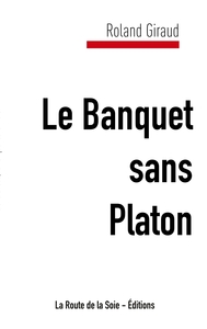 Image de Le Banquet sans Platon