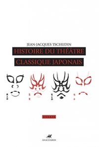 Picture of HISTOIRE DU THEATRE CLASSIQUE JAPONAIS
