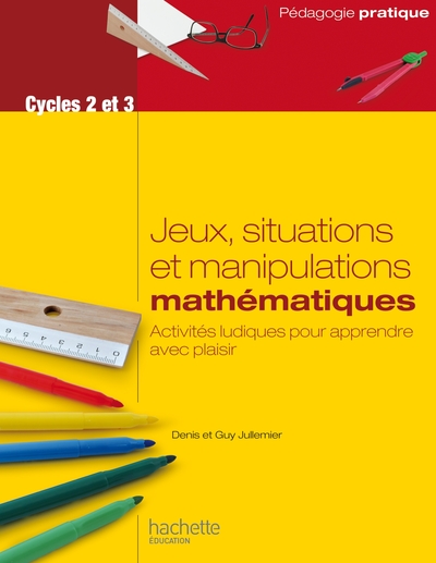 Picture of Jeux, situations et manipulations en mathématiques - Cycles 2 et 3