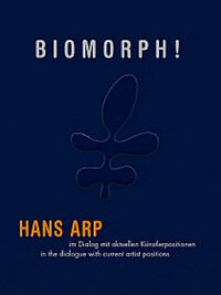 Picture of Biomorphe ! Hans Arp In A Dialogue With Current Artist Positions