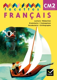 Picture of Facettes Français CM2 éd. 2011 - Manuel de l'élève + Mémo