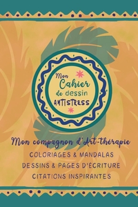 Image de Mon cahier de dessin antistress : mon compagnon d'art-thérapie