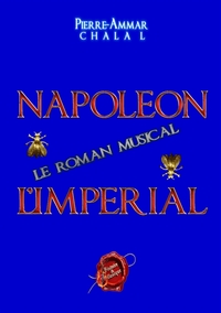 Image de Napoléon Impérial, Le Roman Musical : Histoire & Musique