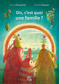 Image de Dis, c'est quoi une famille ?