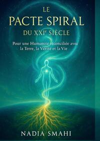 Picture of LE PACTE SPIRAL DU XXI? SIÈCLE
