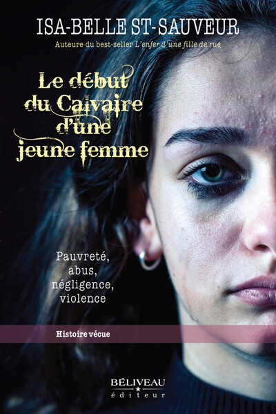 Picture of Le début du Calvaire d'une jeune femme - Pauvreté, abus, négligence, violence - Histoire vécue
