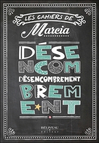 Image de Les cahiers de Marcia - Désencombrement