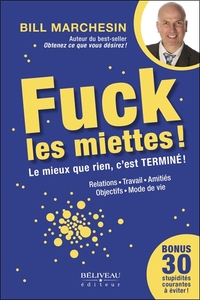 Image de Fuck les miettes ! Le mieux que rien, c'est Terminé !