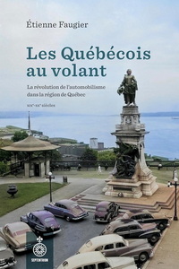 Picture of LES QUEBECOIS AU VOLANT. LA REVOLUTION DE L'AUTOMOBIBLISME DANS