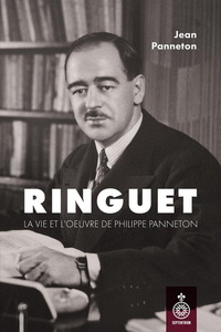 Image de RINGUET. LA VIE ET L'OEUVRE DE PHILIPPE PANNETON