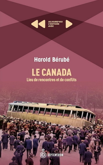 Picture of LE CANADA. LIEU DE RENCONTRES ET DE CONFLITS