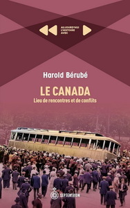 Picture of LE CANADA. LIEU DE RENCONTRES ET DE CONFLITS