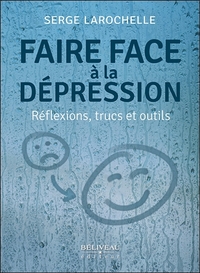 Picture of Faire face à la dépression - Réflexions, trucs et outils