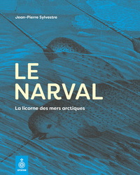 Picture of LE NARVAL. LA LICORNE DES MERS ARCTIQUES