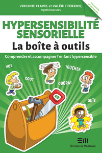 Picture of Hypersensibilité sensorielle - La Boîte à outils - Comprendre et accompagner l'enfant hypersensible