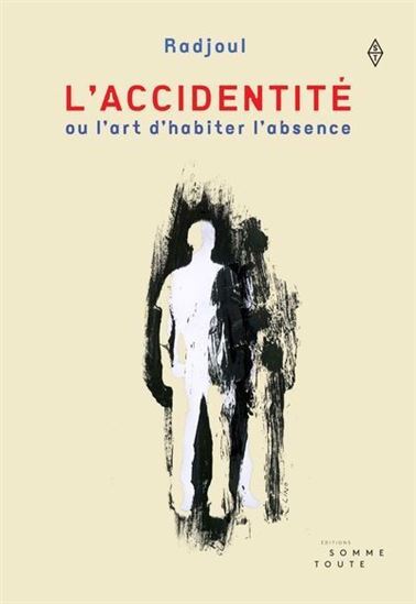 Picture of L'ACCIDENTITE OU L'ART D'HABITER L'ABSENCE