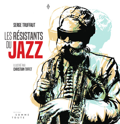 Image de LES RESISTANTS DU JAZZ
