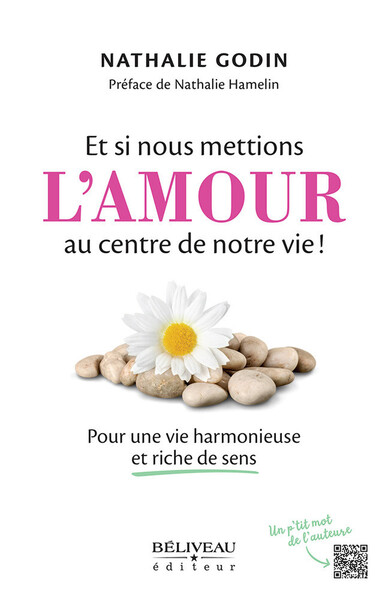 Image de Et si nous mettions l'amour au centre de notre vie ! Pour une vie harmonieuse et riche de sens
