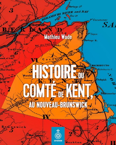 Picture of DE SIKNIKTUK A KENT. UNE HISTOIRE DE COMMUNAUTES AU NOUVEAU-BRUNS