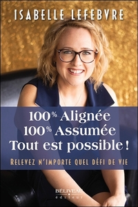 Image de 100% alignée - 100% assumée - Tout est possible ! Relevez n'importe quel défi de vie