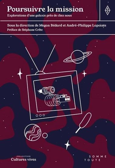 Picture of POURSUIVRE LA MISSION. EXPLORATIONS D'UNE GALAXIE PRES DE CHEZ