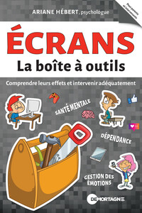 Image de Ecrans - La boîte à outils - Comprendre leurs effets et intervenir adéquatement