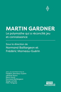 Image de MARTIN GARDNER. LE POLYMATHE QUI A RECONCILIE JEU ET CONNAISSANCE