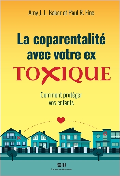 Picture of La coparentalité avec votre ex - Toxique - Comment protéger vos enfants
